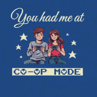 You Had Me at Co-Op Mode2: The Gamer Couple Shirt Crewneck T-shirt