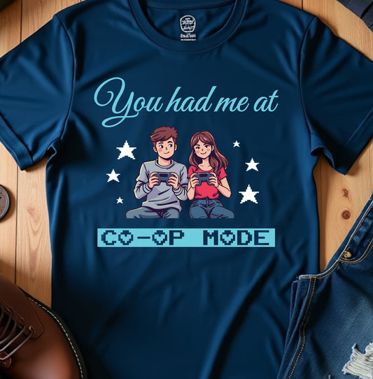 You Had Me at Co-op Mode - Crewneck T-shirt