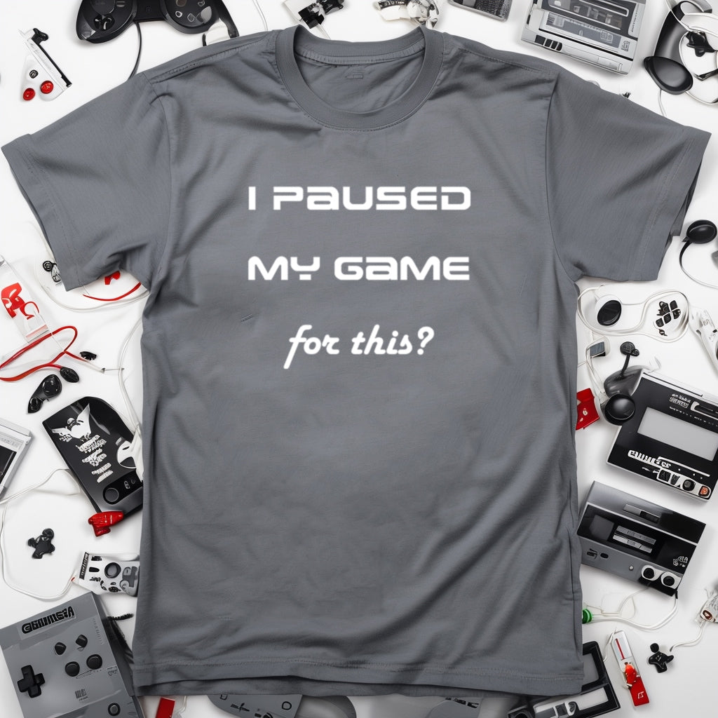 Paused My Game for This? Crewneck T-shirt